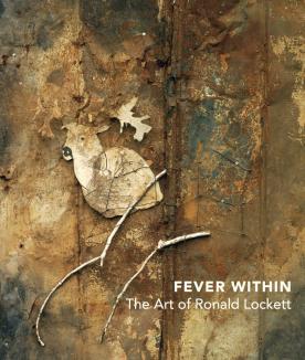 Fever Within: The Art of Ronald Lockett