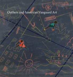 Outliers and American Vanguard Art